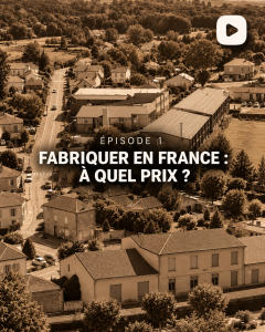 Vidéo Fabriquer en France Mais à Quel Prix ?